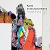 Kante - In Der Zuckerfabrik: Album-Cover