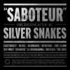 Silver Snakes - Saboteur