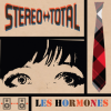 Stereo Total - Les Hormones: Album-Cover