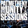 Pat Metheny - The Unity Sessions