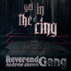The Reverend Andrew James Gang - Get In The Ring: Album-Cover