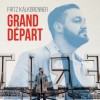 Fritz Kalkbrenner - Grand Départ: Album-Cover