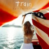 Train - A Girl, A Bottle, A Boat: Album-Cover