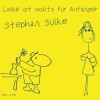 Stephan Sulke - Liebe Ist Nichts Für Anfänger: Album-Cover