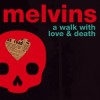 Melvins - A Walk With Love And Death: Album-Cover