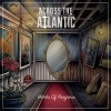 Across The Atlantic - Works Of Progress: Album-Cover
