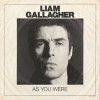 Liam Gallagher - As You Were: Album-Cover