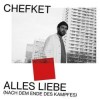 Chefket - Alles Liebe (Nach Dem Ende Des Kampfes)