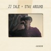 JJ Cale - Stay Around: Album-Cover