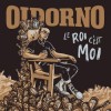 Oidorno - Le Roi C'est Moi: Album-Cover