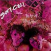 Soft Cell - The Art Of Falling Apart