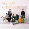 Karl Die Große - Was Wenn Keiner Lacht: Album-Cover