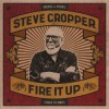 Steve Cropper - Fire It Up: Album-Cover