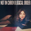 Julia Michaels - Not In Chronological Order: Album-Cover