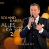 Roland Kaiser - Alles Kaiser 2 (Stark wie nie)