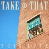 Take That - This Life: Album-Cover