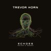 Trevor Horn - Echoes: Ancient & Modern: Album-Cover