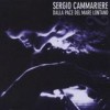 Sergio Cammariere - Dalla Pace del Mare Lontano