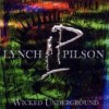 Lynch & Pilson - Wicked Underground: Album-Cover