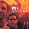 Pale - How To Survive Chance: Album-Cover