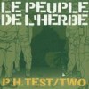 Le Peuple De L'Herbe - P.H. Test/Two: Album-Cover