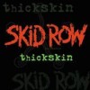 Skid Row - Thickskin: Album-Cover