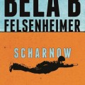 Bela B. - "Scharnow" - Der Roman des Ärzte-Drummers