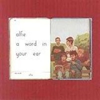 Alfie – A Word In Your Ear