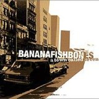 Bananafishbones – A Town Called Seven