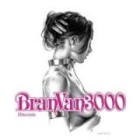 Bran Van 3000 – Discosis
