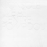 Console – Live At Centre Pompidou