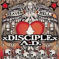 Disciple A.D. – Heaven And Hell