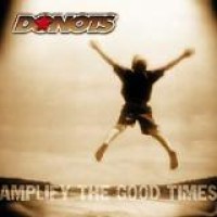 Donots – Amplify The Good Times