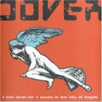 Dover – I Was Dead For 7 Weeks In The City Of Angels