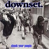 Downset – Check Your People