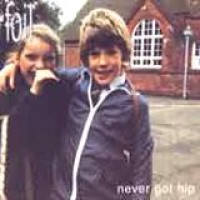 Foil – Never Got Hip