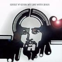 Geez 'n' Gosh – My Life With Jesus
