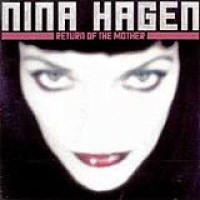 Nina Hagen – The Return Of The Mother