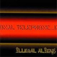 Illegal Aliens – International Telephone