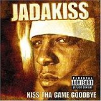Jadakiss – Kiss Tha Game Goodbye