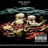 Limp Bizkit – Chocolate Starfish And The Hot Dog Flavored Water