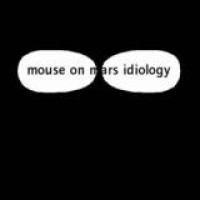 Mouse On Mars – Idiology
