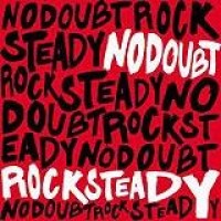 No Doubt – Rock Steady
