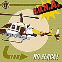 N.O.H.A. – No Slack!