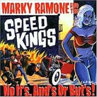 Marky Ramone And The Speedkings – No If's, And's or But's