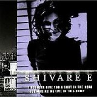Shivaree – I Oughtta Give You A Shot In The Head For Making Me Live In This Dump