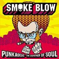 Smoke Blow – Punkadelic-The Godfather Of Soul