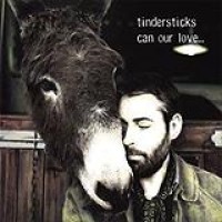 Tindersticks – Can Our Love...