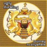 Ugly Duckling – Journey To Anywhere