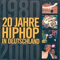 Various Artists – 20 Jahre Hip Hop in Deutschland 1980-2000